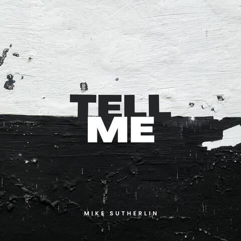 Tell Me