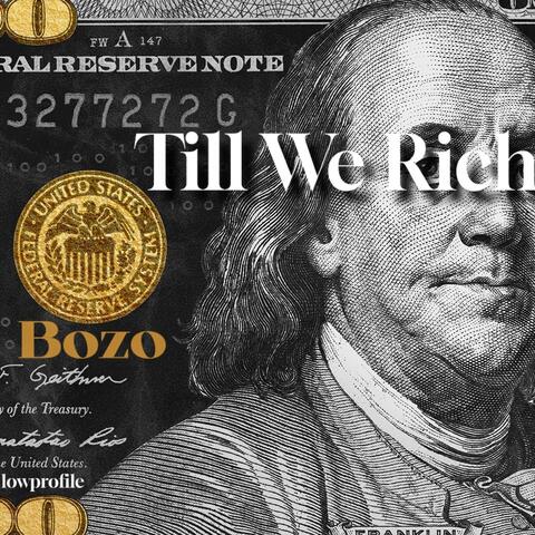 Till We Rich (feat. Bozo)