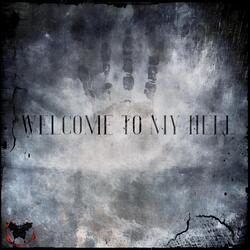 Welcome To My Hell