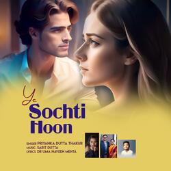 Ye Sochti Hoon