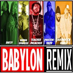 Babylon Remix (Clean) [feat. Pastor Troy, Bubba Sparxxx, Dirty & Boondock Kingz]