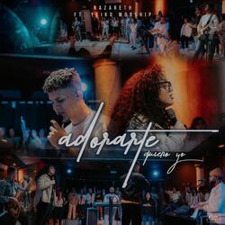 Adorarte Quiero Yo (En Vivo) [feat. Yeiko Worship]