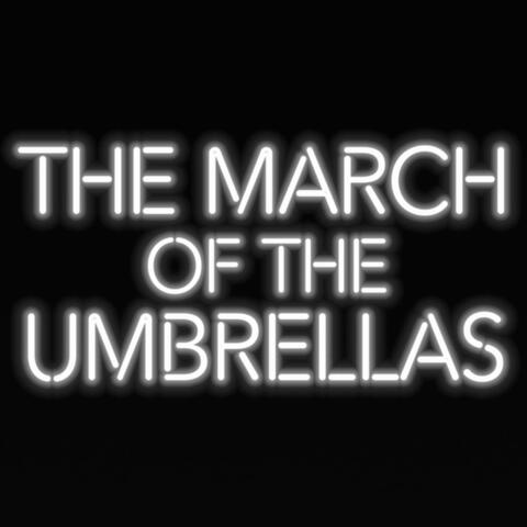 The March of the Umbrellas