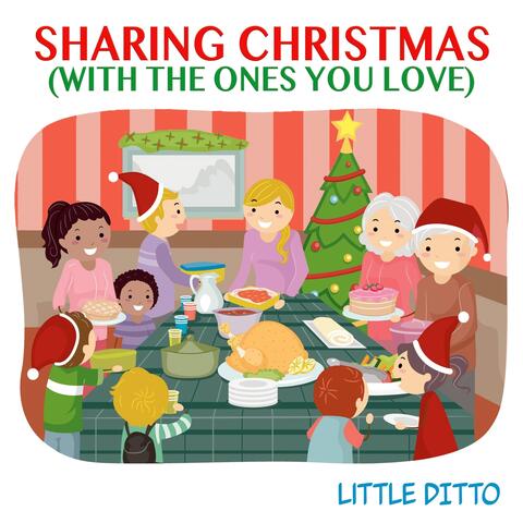 Sharing Christmas (With the Ones You Love)