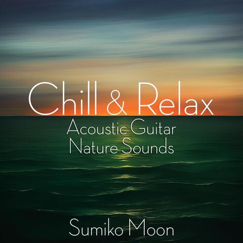Chill and Relax Acoustic Guitar Nature Sounds