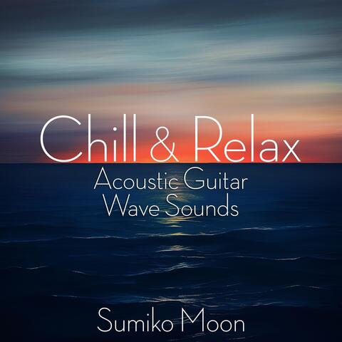 Chill and Relax Acoustic Guitar Wave Sounds