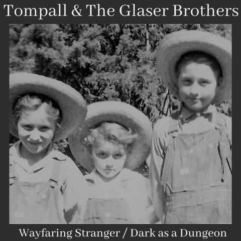 Wayfaring Stranger / Dark as a Dungeon