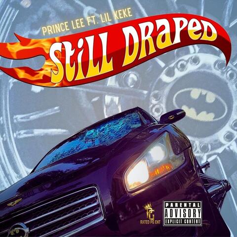 Still Draped (feat. Lil Keke)