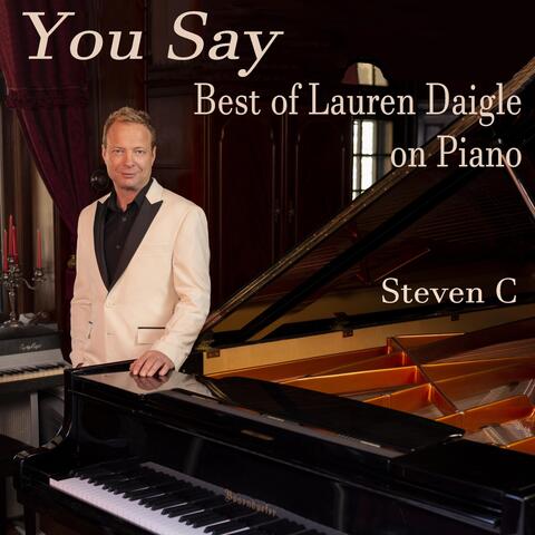 You Say: Best of Lauren Daigle on Piano
