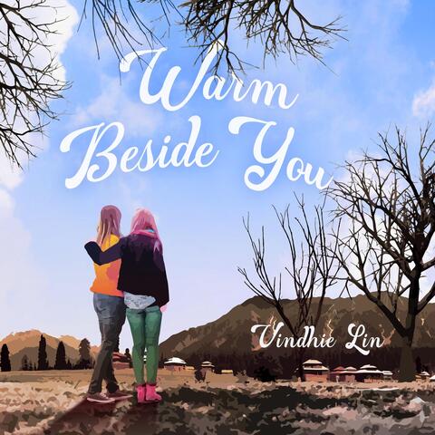 Warm Beside You