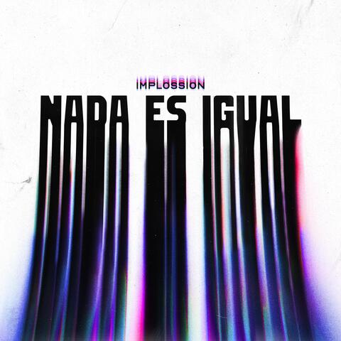 Nada Es Igual