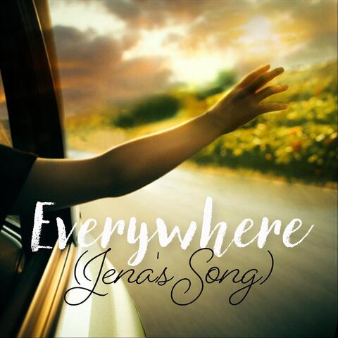 Everywhere (Jena's Song) [feat. Harley Lane]