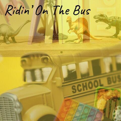 Ridin' on the Bus