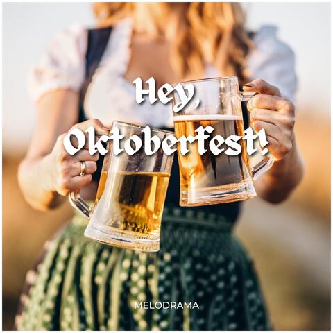 Hey, Oktoberfest!