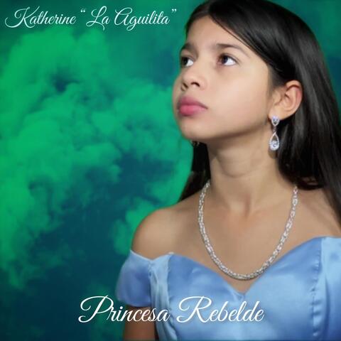 La Princesa Rebelde
