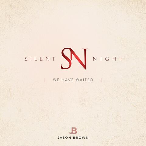 Silent Night (We Have Waited)