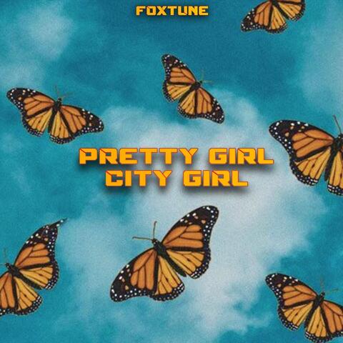 PRETTY GIRL CITY GIRL