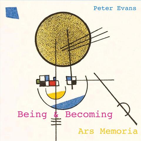 Being & Becoming: Ars Memoria