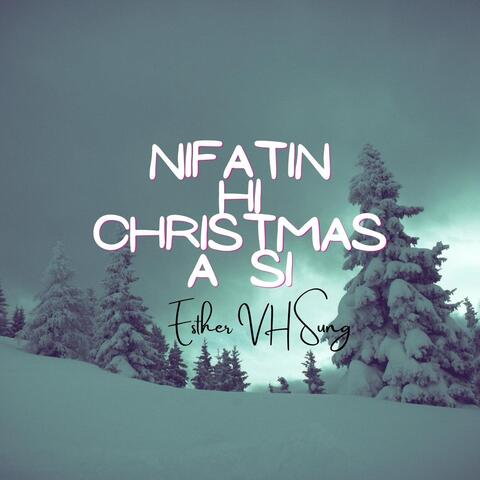 Nifatin Hi Christmas A Si