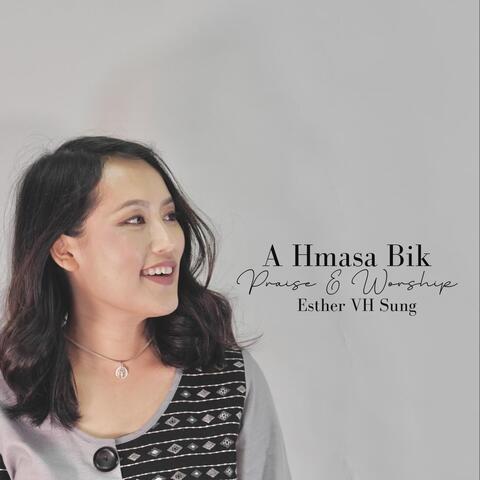 A Hmasa Bik Praise & Worship