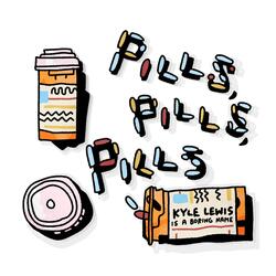 Pills, Pills, Pills
