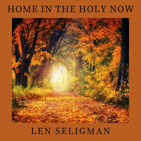 Home in the Holy Now