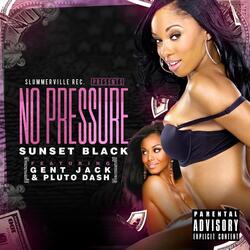 No Pressure (feat. Gent Jack & Pluto Dash)
