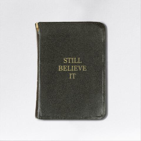 Still Believe It