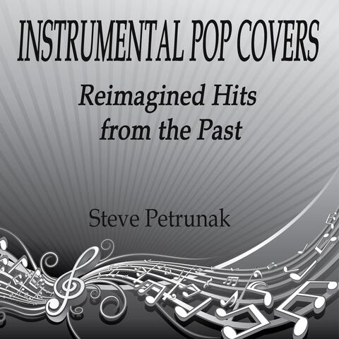 Instrumental Pop Covers - Reimagined Hits from the Past