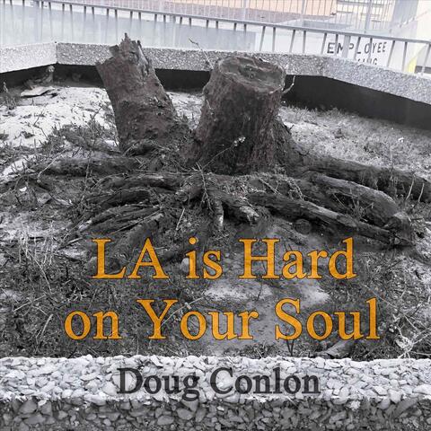 La Is Hard on Your Soul
