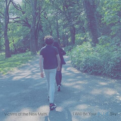 I Will Be Your Blue Sky