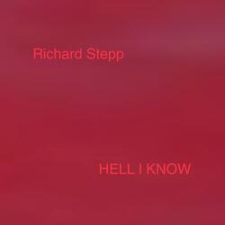 Hell I Know