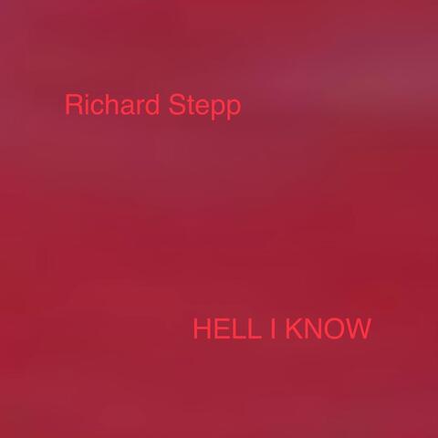 Hell I Know