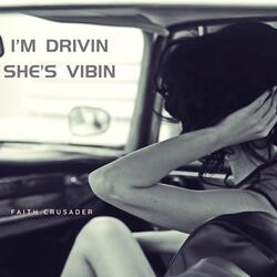 I'm Drivin She's Vibin