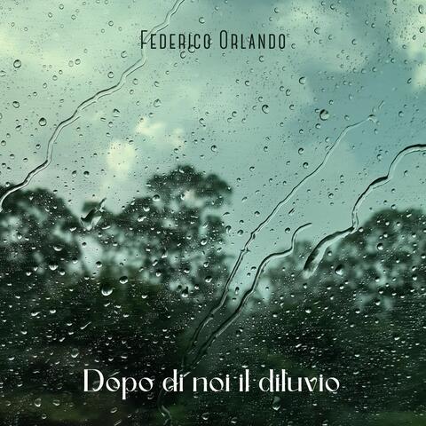 Dopo Di Noi Il Diluvio