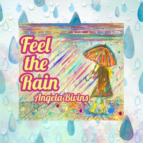 Feel the Rain
