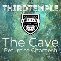 The Cave Return to Chomesh