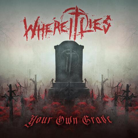Your Own Grave
