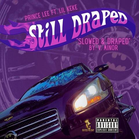 Still Draped (Slowed & Draped) [feat. Lil Keke]