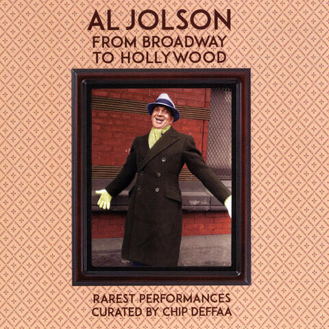 Al Jolson: From Broadway to Hollywood