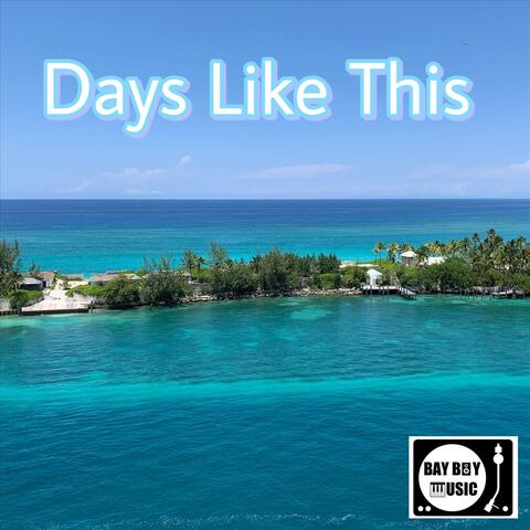 Days Like This