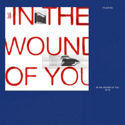 in the wound of you