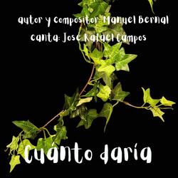 Cuánto Daría (feat. José Rafael Campos)