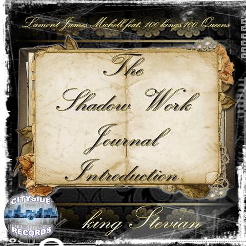The Shadow Work Journal Introduction (feat. 100 Kings & 100 Queens)
