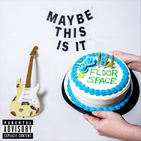 Maybe This Is It