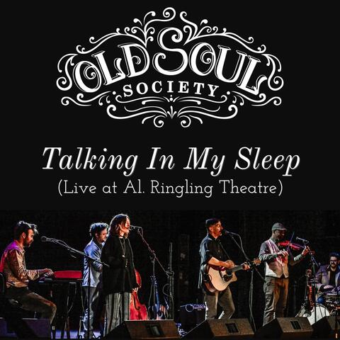 Talking in My Sleep (Live at Al Ringling Theatre)