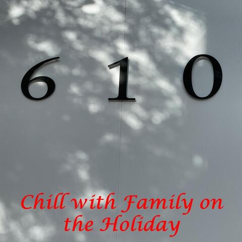 Chill with Family on the Holiday