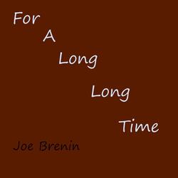 For a Long Long Time