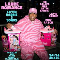 He Called Her Latin Barbie (The Song)