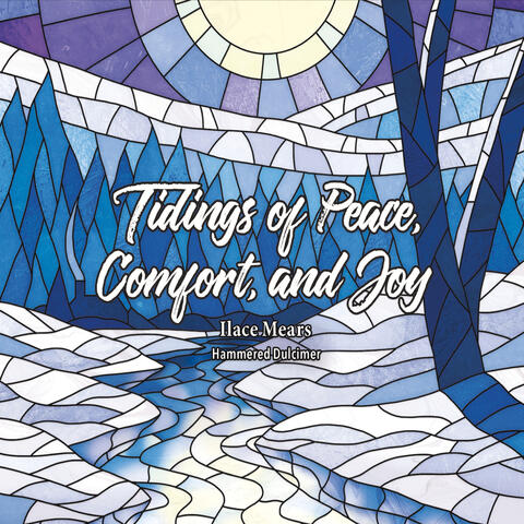 Tidings of Peace, Comfort, and Joy